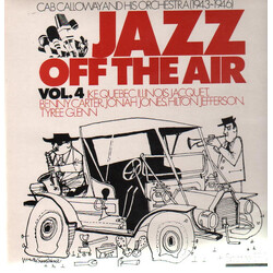 Cab Calloway And His Orchestra / Ike Quebec / Illinois Jacquet / Benny Carter / Jonah Jones / Hilton Jefferson / Tyree Glenn Jazz Off The Air Vol. 4 V
