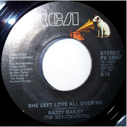 Razzy Bailey She Left Love All Over Me USED VINYL 7INCH 45 RPM SINGLE STYRENE STEREO