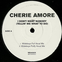 Cherie Amore I Don't Want Nobody (Tellin' Me What To Do) (Wideboys Remixes) USED VINYL 12INCH