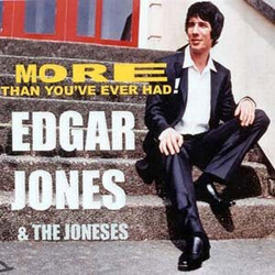 Edgar Jones / The Joneses (2) More Than You've Ever Had ! Vinyl 7" USED