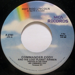 Commander Cody And His Lost Planet Airmen Hot Rod Lincoln / Beat Me Daddy Eight To The Bar Vinyl 7" USED