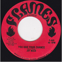 Joy Mack You Had Your Chance USED VINYL 7INCH 45 RPM SINGLE