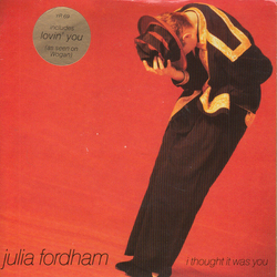 Julia Fordham I Thought It Was You Vinyl 7" USED