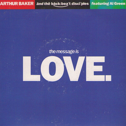 Arthur Baker And The Backbeat Disciples / Al Green The Message Is Love Vinyl 7" USED