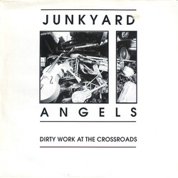 Junkyard Angels (2) Dirty Work At The Crossroads Vinyl LP USED