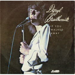 Daryl Braithwaite If You Walked Away USED VINYL 7INCH 45 RPM SINGLE