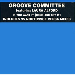 Groove Committee / Laura Alford If You Want It (Come And Get It) USED VINYL 12INCH 33 S RPM