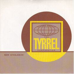The Tyrrel Corporation Six O'Clock USED VINYL 7INCH 45 RPM