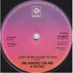 One Hundred Ton And A Feather Just To Be Close To You USED VINYL 7INCH 45 RPM SINGLE