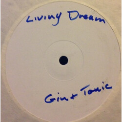 Gin & Tonic Living Dream USED VINYL 12INCH 45 RPM TEST PRESSING WHITE LABEL