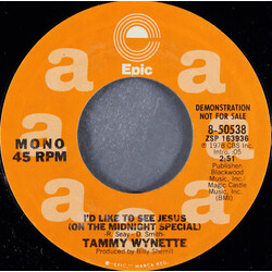 Tammy Wynette I'd Like To See Jesus (On The Midnight Special) USED VINYL 7INCH 45 RPM PROMO STYRENE STEREO MONO