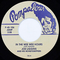 Joe Liggins & His Honeydrippers / De Vaurs In The Wee Wee Hours / Where Are You USED VINYL 7INCH 45 RPM