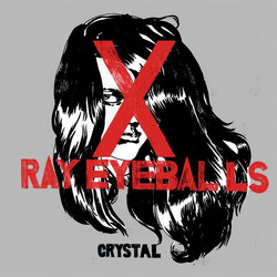 Xray Eyeballs Crystal USED VINYL 7INCH 45 RPM LIMITED EDITION