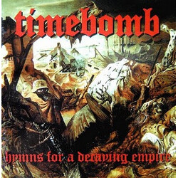 Timebomb (5) Hymns For A Decaying Empire Vinyl LP USED