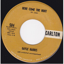 Gayle Harris Here Come The Hurt / Don't You Love Me No More USED VINYL 7INCH 45 RPM SINGLE