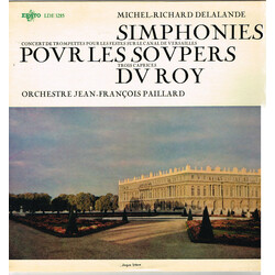 Michel Richard Delalande / Orchestre De Chambre Jean-François Paillard Simphonies Pour Les Soupers Du Roy: Concert De Trompettes Pour Les Festes Sur L