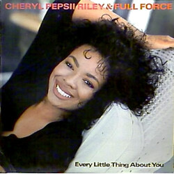 Cheryl Pepsii Riley;Full Force Every Little Thing About You USED VINYL 12"
