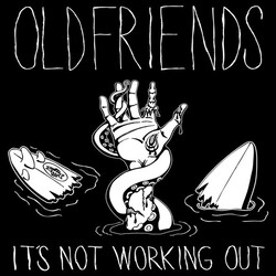Oldfriends It's Not Working Out USED VINYL 7INCH