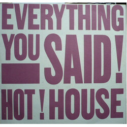 Hot House Everything You Said Vinyl 12" USED