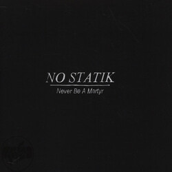 No Statik Never Be A Martyr USED VINYL 7INCH 45 RPM SINGLE LIMITED EDITION WHITE LABEL