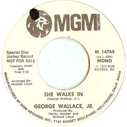 George C. Wallace, Jr. She Walks In USED VINYL 7INCH 45 RPM PROMO STEREO MONO