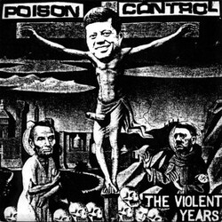 Poison Control The Violent Years USED VINYL 7INCH EP 33 S RPM