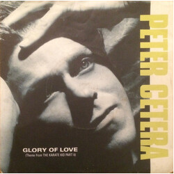 Peter Cetera Glory Of Love (Theme From The Karate Kid Part II) USED VINYL 7INCH 45 RPM SINGLE