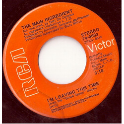 The Main Ingredient I'm Leaving This Time / Another Day Has Come USED VINYL 7INCH