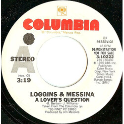 Loggins And Messina A Lover's Question / Oh, Lonesome Me USED VINYL 7INCH 45 RPM PROMO STEREO