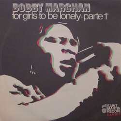 Bobby Marchan For Girls To Be Lonely USED VINYL 7INCH 45 RPM SINGLE