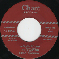 The Champions (6) / Sonny Thompson Mexico Bound / It's Love It's Love USED VINYL 7INCH 45 RPM SINGLE