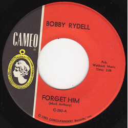 Bobby Rydell Forget Him / Love, Love Go Away USED VINYL 7INCH 45 RPM