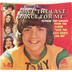 The DeFranco Family / Tony DeFranco Save The Last Dance For Me / Because We Both Are Young VINYL 7" USED