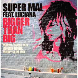 Super Mal / Luciana Bigger Than Big USED VINYL 12INCH