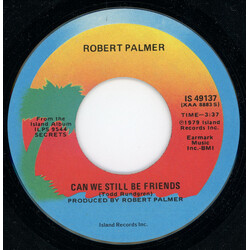 Robert Palmer Can We Still Be Friends USED VINYL 7INCH 45 RPM SINGLE