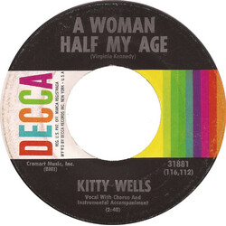 Kitty Wells A Woman Half My Age / When Your Little High Horse Runs Down Vinyl 7" USED