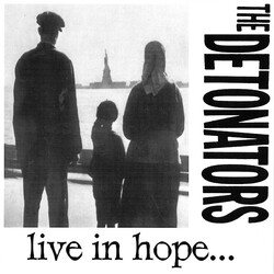 The Detonators Live In Hope... Die In Despair VINYL 7" USED