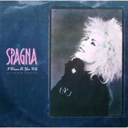 Ivana Spagna I Wanna Be Your Wife (Extended Version) USED VINYL 12INCH 45 RPM SINGLE STEREO