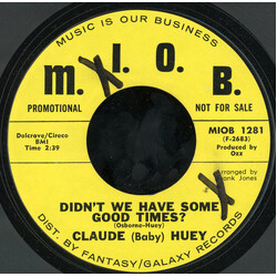 Claude Huey Didn't We Have Some Good Times / Keep It To Yourself USED VINYL 7INCH 45 RPM PROMO STYRENE