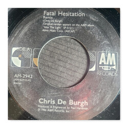 Chris de Burgh Fatal Hesitation (Remix) USED VINYL 7INCH 45 RPM SINGLE STEREO
