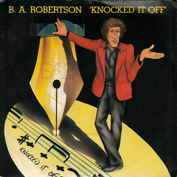 B. A. Robertson Knocked It Off USED VINYL 7INCH 45 RPM SINGLE STEREO