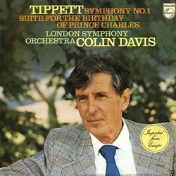 Sir Michael Tippett / The London Symphony Orchestra / Sir Colin Davis Symphony No. 1 / Suite For The Birthday Of Prince Charles Vinyl LP USED