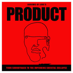 Arrows Of Love Product - Your Soundtrack To The Impending Societal Collapse Vinyl LP USED