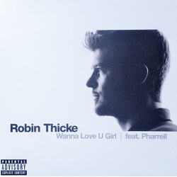 Robin Thicke / Pharrell Williams Wanna Love U Girl USED VINYL 12INCH PROMO STEREO