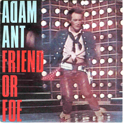 Adam Ant Friend Or Foe Vinyl 7" USED