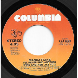 Manhattans I'll Never Find Another (Find Another Like You) USED VINYL 7INCH 45 RPM SINGLE