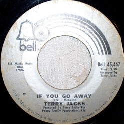 Terry Jacks If You Go Away / Me And You USED VINYL 7INCH 45 RPM STYRENE