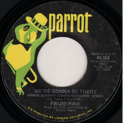 Frijid Pink We're Gonna Be There (When Johnny Comes Marchin' Home) USED VINYL 7INCH 45 RPM SINGLE