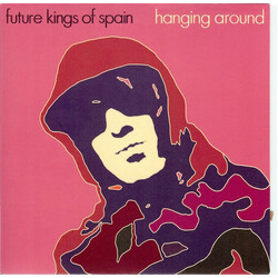 Future Kings Of Spain Hanging Around Vinyl 7" USED