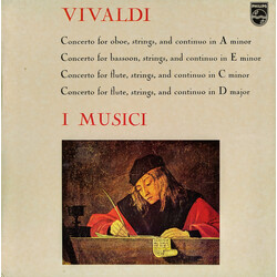 Antonio Vivaldi / I Musici Concerto For Oboe, Strings, And Continuo In A Minor / Concerto For Bassoon, Strings, And Continuo In E Minor / Concerto For